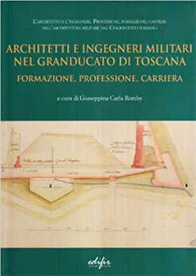 9788879703253-Architetti e ingegneri militari nel Granducato di Toscana. Formazione, professio